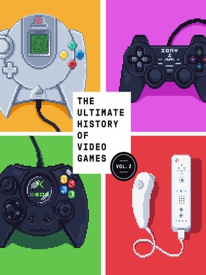 The Ultimate History of Video Games, Volume 2 - ebook
